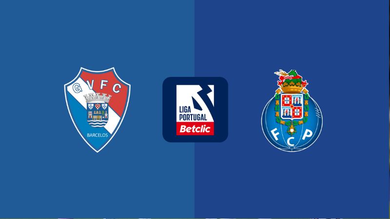 Nhận định Gil Vicente vs Porto, 02h15 ngày 19/08 - Vòng 2 VĐQG Bồ Đào Nha